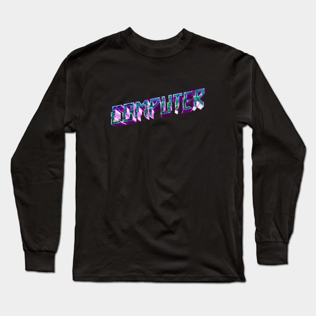 COMPUTER #4 Long Sleeve T-Shirt by RickTurner